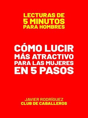 cover image of Cómo Lucir Más Atractivo Para Las Mujeres En 5 Pasos